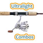 How To Select An Ultralight Combo